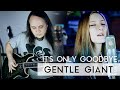 Gentle Giant - It's Only Goodbye (Fleesh Version)