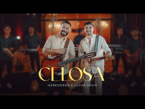 Herederos Para Vos ft Lucas Sugo - Celosa
