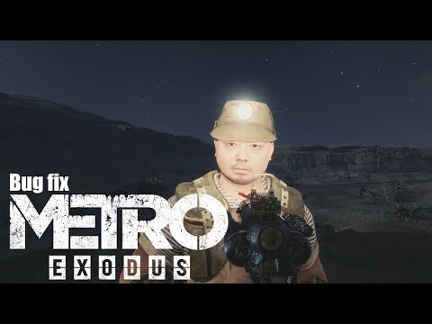 Metro Exodus Casipian Bug fix 'The Fortress' + Shortcut