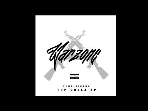 TOP DOLLA AP & YUNG DINERO - WARZONE
