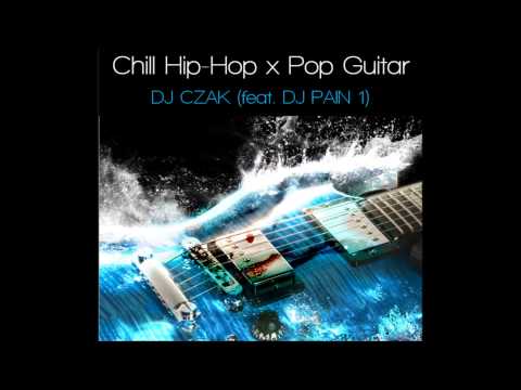DJ CZAK (feat. DJ PAIN 1) - Chill Hip-Hop x Pop Guitar Beat