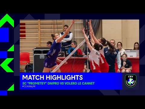 Highlights | SC "Prometey"DNIPRO vs Volero LE CANNET | CEV Champions League Volley 2023