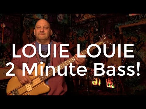 Louie Louie -- Learn Bass in 2 Minutes!!!!