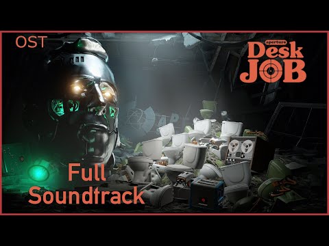 Aperture Desk Job Full OST/Soundtrack [With Timestamps]
