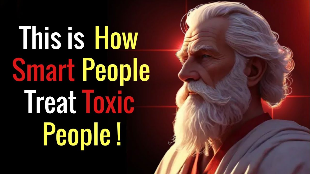 13 Clever Ways to DEAL WITH TOXIC PEOPLE | STOICISM