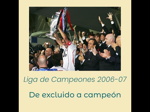 Liga de Campeones 2006-07: De excluido a campeón