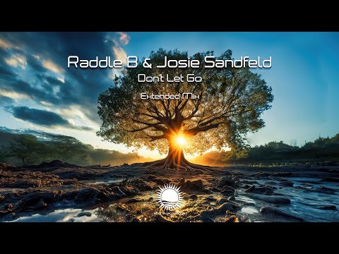 Raddle B & Josie Sandfeld - Don't Let Go (Extended Mix)
