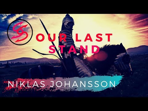 Epic Orchestral Music | Our Last Stand - Niklas Johansson