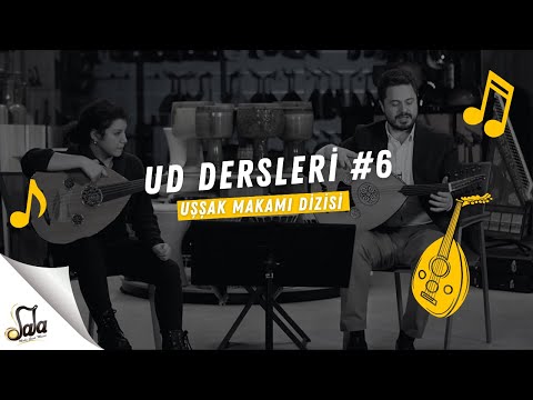 Ud Dersleri - Uşşak Makamı Dizisi - Başlangıç Seviyesi B06/K1 | Doç. Dr. Sami Dural - Doğa Şanlı