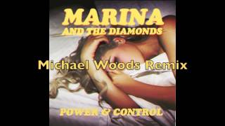 Marina &amp; The Diamonds - &quot;Power &amp; Control (Michael Woods Remix)&quot;