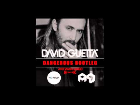David Guetta & No Maka - Dangerous Bootleg (Antwan Dago Rework)
