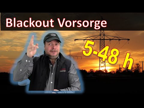 Blackout / Stromausfall für 10 Tage - Wie könnt ihr einfach Vorsorgen?  Phase 5h - 48h
