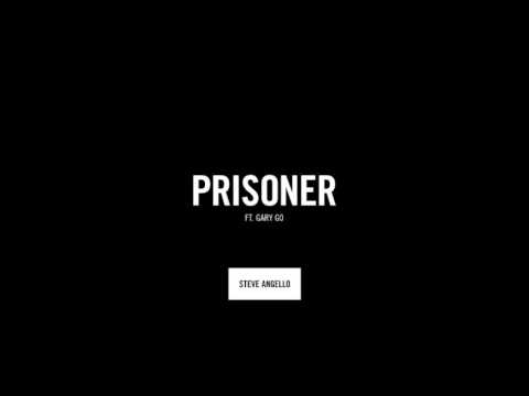 Steve Angello - Prisoner feat. Gary Go