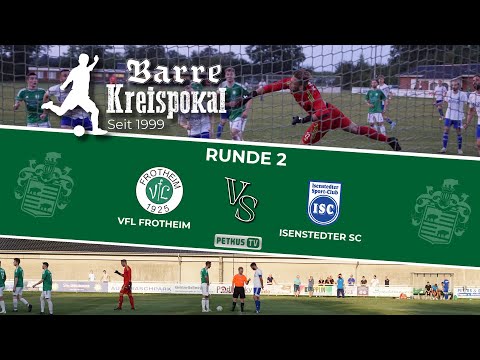 Barre Kreispokal 2024: VfL Frotheim vs. Isenstedter SC | Highlights