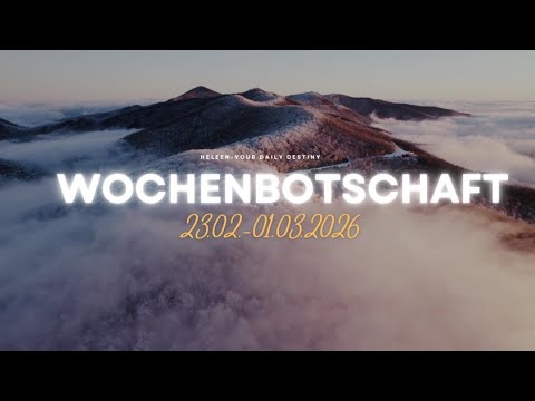 Vorsicht in der neuen Woche 🫣 Wochenbotschaft 23.02.-01.03.2026