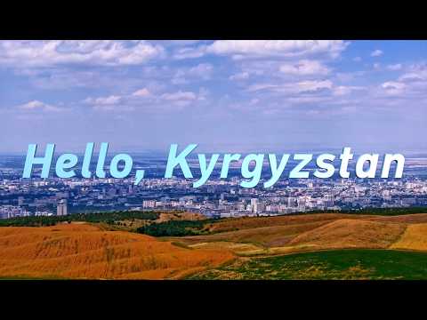Hello, Kyrgyzstan