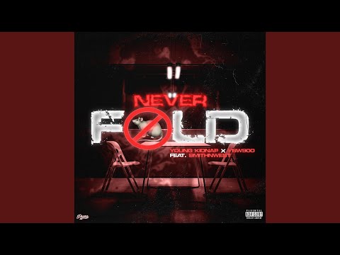 Never Fold (feat. Ybw900 & Smithnwest)