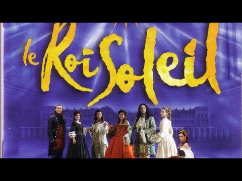 Le Roi Soleil ( Comédie Musicale 2005 )
