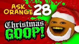 Annoying Orange - Ask Orange #28: Christmas GOOP!