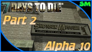 7 Days to Die Alpha 10 - Part 2 "Locked Doors!" (Single Player)(Let