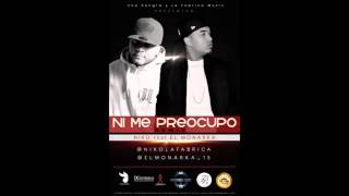 Niko ft. El Monarka - Ni Me Preocupo - (Remix) - 2013