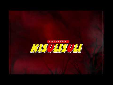 Mzee Wa Bwax   Kisulisuli Official Audio Singeli