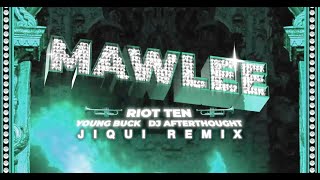 Riot Ten - Mawlee (feat. Young Buck &amp; DJ Afterthought) [Jiqui Remix]