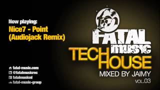 Fatal Music Tech House Vol. 03: Nice7 - Point (Audiojack Remix) [Fatal Music]