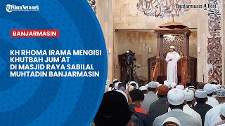 Download lagu KH Rhoma Irama Mengisi Khutbah Jum'at di Masjid Raya Sabilal Muhtadin Banjarmasin mp3 Download lagu KH Rhoma Irama Mengisi Khutbah Jum'at di Masjid Raya Sabilal Muhtadin Banjarmasin mp3