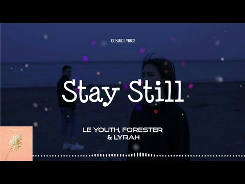 Le Youth, Forester & Lyrah - Stay Still (sub español)