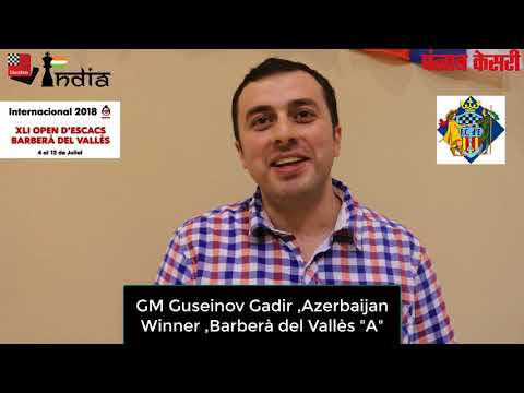 GM Gadir Guseinov wins the Barberà del Vallès "A" 2018