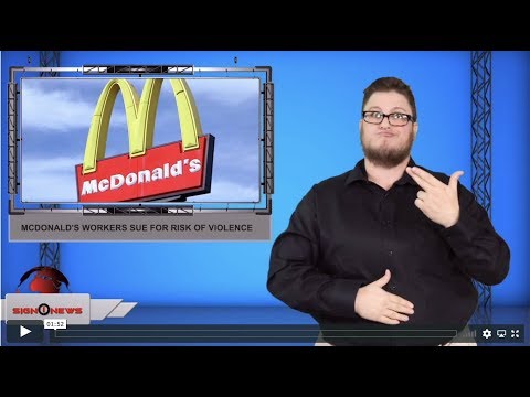 McDonald’s workers sue for risk of violence (ASL - 11.22.19)