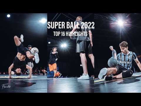 Super Ball 2022 - Top 16 Highlights