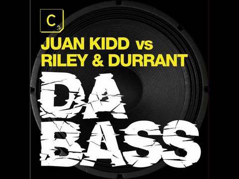 Juan Kidd vs Riley & Durrant - Da Bass