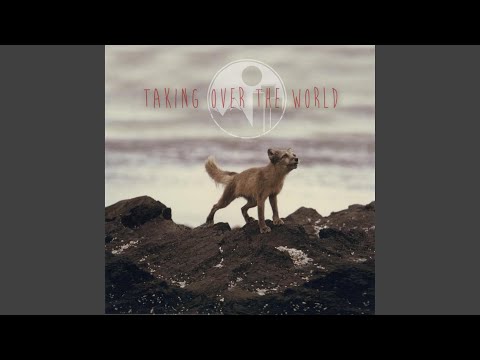 Taking Over the World - YouTube