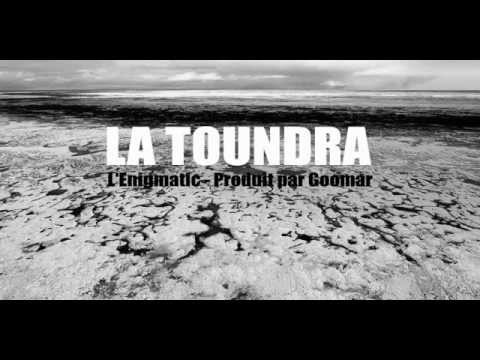 L'Enigmatic - La toundra (prod. GooMar)