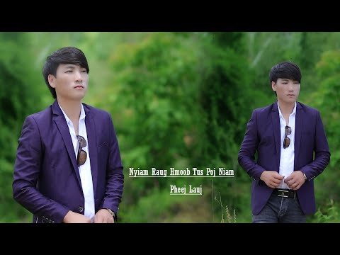 Pheej Lauj. Nyiam Raug Hmoob Tus Poj Niam. 8/9/2023
