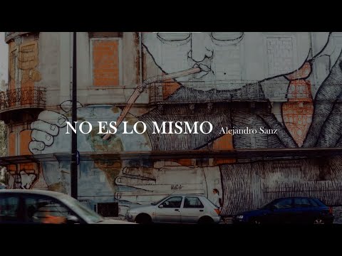 Alejandro Sanz - No es lo mismo [letra]