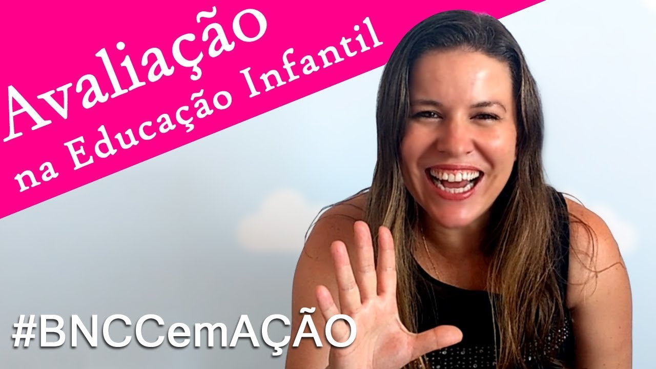 Como Avaliar na Educação Infantil com a BNCC?