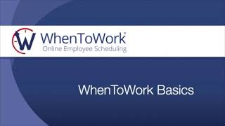 WhenToWork Basics - Overview
