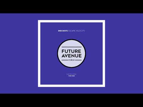 end.ways - Escape Velocity [Future Avenue]