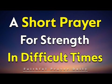 Short Prayer for Strength in Difficult Times | Daily Prayer for Hope & Peace