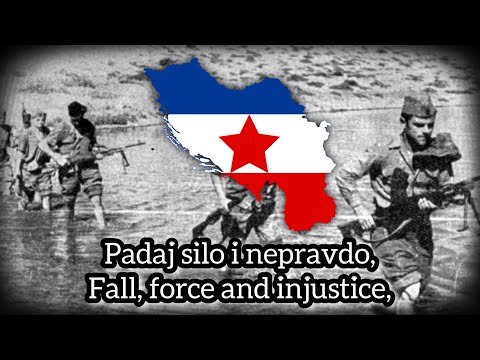“Padaj silo i nepravdo” Yugoslav Partisan song