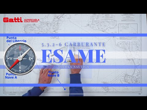 5.3.2-6 CARBURANTE - ESAME PATENTE NAUTICA 2024 OLTRE LE 12 MIGLIA. NUOVO ESERCIZIO DI CARTEGGIO.