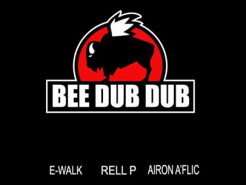 Bee Dub Dub by E-Walk ft. Rell P & Airon A'Flic