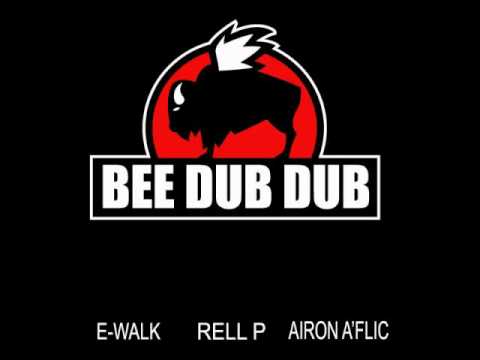 Bee Dub Dub by E-Walk ft. Rell P & Airon A'Flic