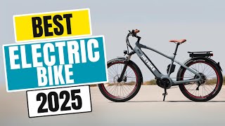Top 5 BEST Electric Bikes in [2025]