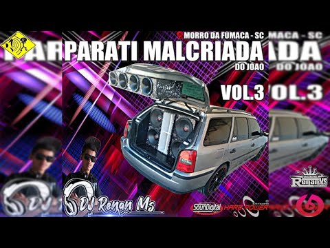 CD PARATI MALCRIADA ESP. PUTARIA VOL.3 - DJ RENAN MS