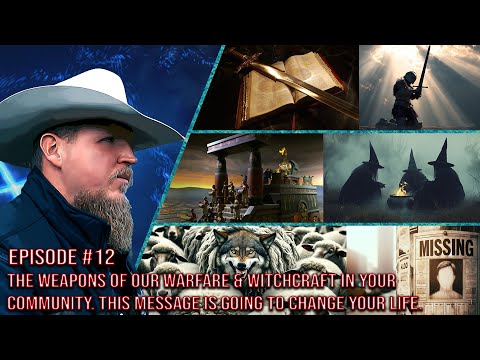 The Weapons of Our Warfare & Witchcraft in Your Community. This Message is Going to Change Your life