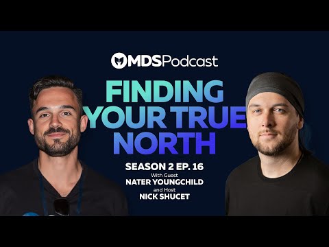 How to Find Your True North in Business | Nater Youngchild | MDSP #16